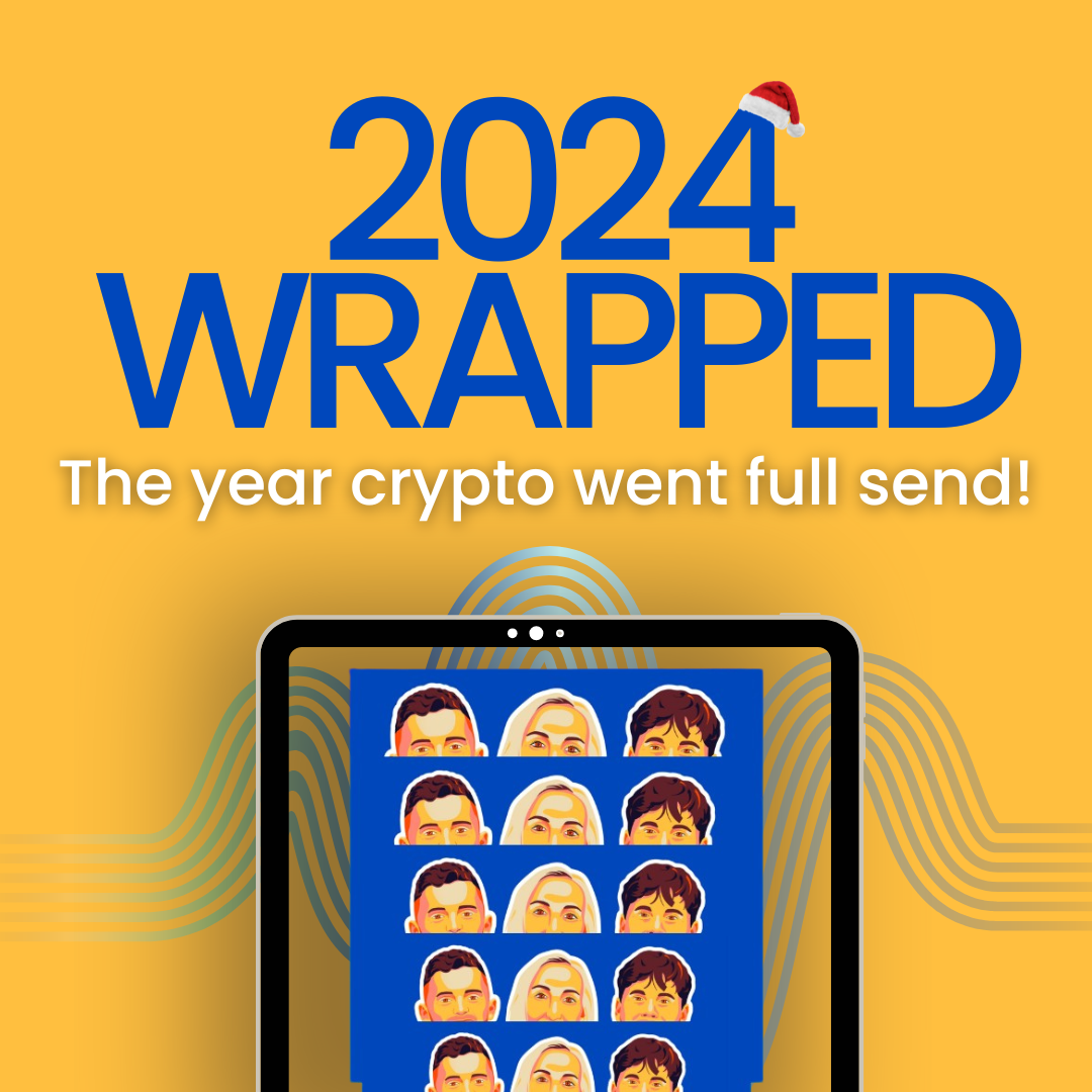 158 - 2024 Wrapped: The Year Crypto Went Full Send!